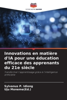 Innovations en matière d'IA pour une éducation efficace des apprenants du 21e siècle (French Edition) 6208635098 Book Cover