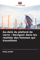 Au-delà du plafond de verre: Naviguer dans les réalités des femmes qui travaillent (French Edition) 6207678702 Book Cover