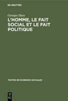L'homme, le fait social et le fait politique 9027971714 Book Cover