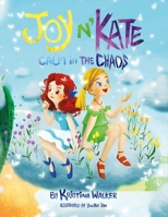 Joy N'kate: Calm in the Chaos 1543901212 Book Cover