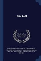 Atta Troll: Ein Sommernachtstraum 1500418080 Book Cover