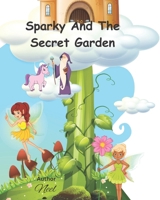 Sparky And The Secret Garden B0C8RCQ1QK Book Cover