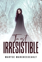 Tu est Irresistible 1805097458 Book Cover