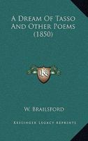 A Dream of Tasso and Other Poems 0469084855 Book Cover