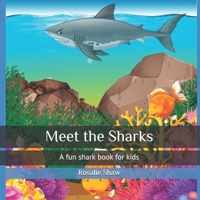 Meet the Sharks: A fun shark book for kids 108846758X Book Cover