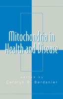 Mitochondria in Health and Disease 0824754425 Book Cover