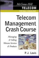Telecom Management Crash Course : A Telecom Company Survival Guide (Crash Course) 0071386203 Book Cover