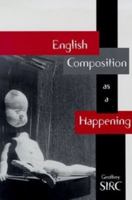 English Composition As A Happening 0874214351 Book Cover