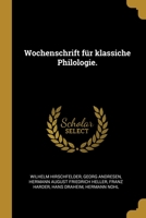 Wochenschrift f�r klassiche Philologie. 1012650588 Book Cover