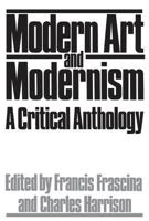 Modern Art And Modernism: A Critical Anthology 0064301249 Book Cover