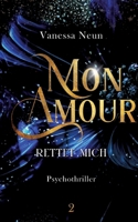 Mon Amour: Rettet Mich 338459231X Book Cover