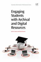 Engaging Students with Archival and Digital Resources 1843345684 Book Cover