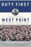 Duty First: West Point and the Making of American Leaders 0060193174 Book Cover