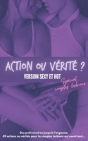 Action ou vérité version sexy et hot spécial couples lesbiens: Des préliminaires jusqu’à l’orgasme, 69 gages et questions érotiques pour les couples ... pimenter leur vie sexuelle B08SFVPVMN Book Cover