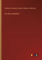 Los dos cazadores 3368051997 Book Cover