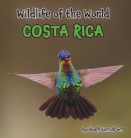 Wildlife of the World - Costa Rica 1917175124 Book Cover
