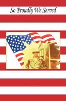 So Proudly We Served - The True Story of Charles Falzone and Catherine Brogan-Falzone 1598247662 Book Cover