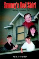 Sammy's Red Shirt: Lost Boy, Homeless Girl 1403368864 Book Cover