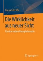 Ein Neuer Blick Auf Die Wirklichkeit: Umrisse Einer Sich Abzeichnenden Neuen Naturphilosophie 3658110414 Book Cover