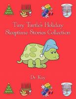 Tiny Turtle's Holiday Sleeptime Stories Collection 1452006873 Book Cover