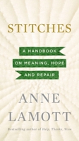 Stitches: A Handbook on Meaning, Hope, and Repair 1594632588 Book Cover