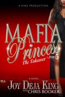 Mafia Princess, Part 5: The Takeover 099138900X Book Cover