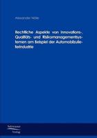 Rechtliche Aspekte Von Innovations-, Qualitats- Und Risikomanagementsystemen Am Beispiel Der Automobilzulieferindustrie 3867410240 Book Cover