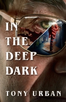 In the Deep Dark B0B3N4BYW9 Book Cover