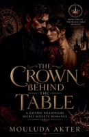 The Crown Behind the Table (The Black Table Dynasty) B0H28F7BXC Book Cover
