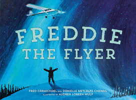 Freddie the Flyer 1774880806 Book Cover