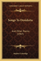 Songs to Desideria: And Other Poems 1120711886 Book Cover