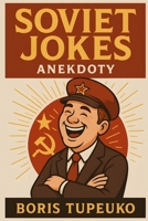 Soviet Jokes Anekdoty B0F8TWN7PN Book Cover