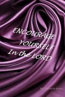 Encourage Yourself in the Lord 1482723271 Book Cover