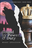 Bound by Power & Duty: Book Three of the Woodville Springs Pack B0FLF61TTS Book Cover