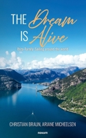 The Dream is Alive: Ibiza-Family-Sailing around the world 3711604048 Book Cover