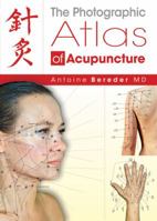 The Photographic Atlas of Acupuncture 184409538X Book Cover