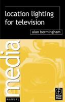 Location Lighting for Television 0240516451 Book Cover