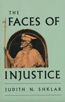 The Faces of Injustice (The Storrs Lectures Series) 0300056702 Book Cover