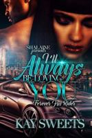 I'll Always Be Loving You: Forever His Rider 1546428429 Book Cover