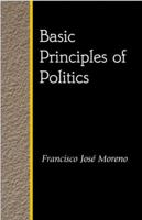 Basic Principles of Politics 0887392091 Book Cover