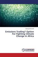 Emissions Trading? Option For Fighting Climate Change in Africa 3659512524 Book Cover