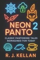 Neon Panto 2: Classic Pantomime Tales Reimagined for Today B0GD8HKQJN Book Cover