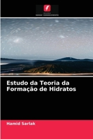 Estudo da Teoria da Formação de Hidratos 6203671916 Book Cover