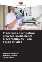 Protocoles d'irrigation pour les scellements biocéramiques : une étude in vitro 6205902001 Book Cover