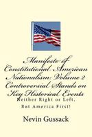Manifesto of Constitutional American Nationalism: Neither Right or Left, But America First! 1724532464 Book Cover
