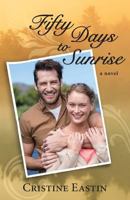 Fifty Days to Sunrise 1505481260 Book Cover