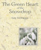 The Green Heart Of The Snowdrop 1901557855 Book Cover