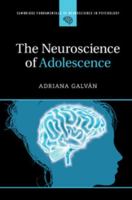 The Neuroscience of Adolescence 1107461855 Book Cover