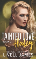 Haley: Tainted Love Book Two B0982NMQ95 Book Cover