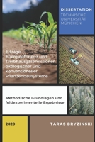 Erträge, Energieeffizienz und Treibhausgasemissionen ökologischer und konventioneller Pflanzenbausysteme: Methodische Einflüsse und feldexperimentelle Ergebnisse B08P74W4LF Book Cover